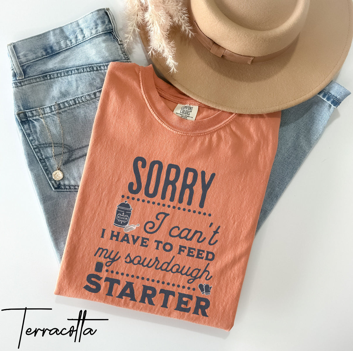 Funny Sourdough T-Shirt – “Sorry I Can’t, I Have to Feed My Sourdough Starter” Baking & Homestead Graphic Tee (Comfort Colors), Sourdough Starter Shirt, Funny Sourdough Shirt For Bakers, Homesteader Gift
