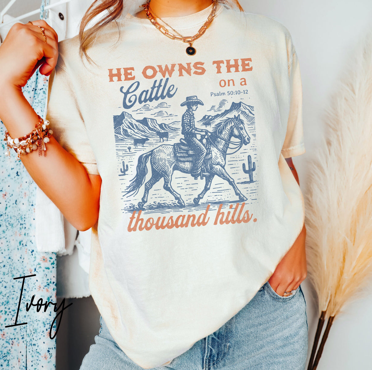 He Owns the Cattle on a Thousand Hills Psalm 50:10–12 Cowboy Graphic Tee, Western Christian Tee, Christian Apparel, Vintage Western Christian Tee, Scripture Shirt