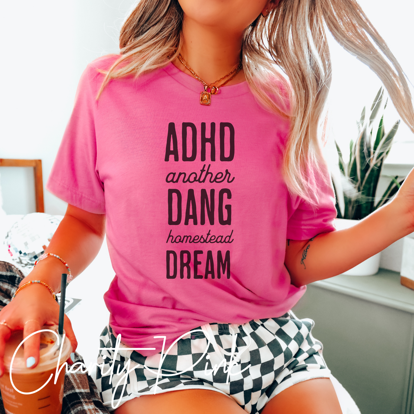 ADHD another dang homestead dream t shirt